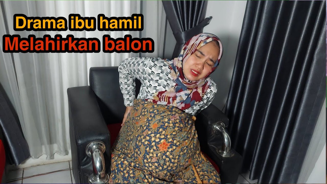 DRAMA PARODY LUCU,TIBA-TIBA JADI IBU HAMIL,KAGET MELAHIRKAN BAYI BALON #drama #hamil