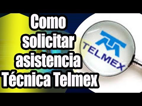 Como solicitar asistencia Técnica Telmex