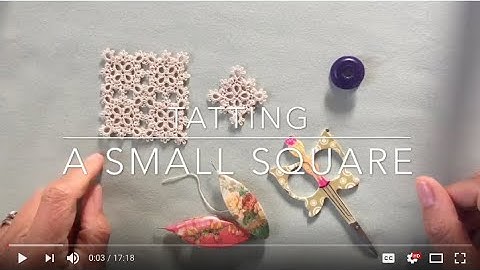 Tatting - a Small Square (and a Tip for Hiding Ends)