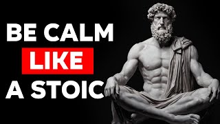 10 LESSONS from STOICISM to KEEP CALM | Marcus Aurelius STOICISM
