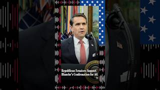 Republican Senators Support Blanche's Confirmation for AG