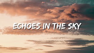 Echoes In The Sky A Cosmic Love Anthem s 