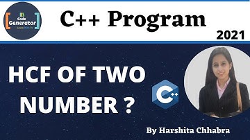 Program To Find HCF Of Two Numbers In C++  | C++ Program