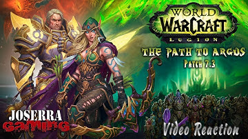 WoW: The Path to Argus Video Reaction