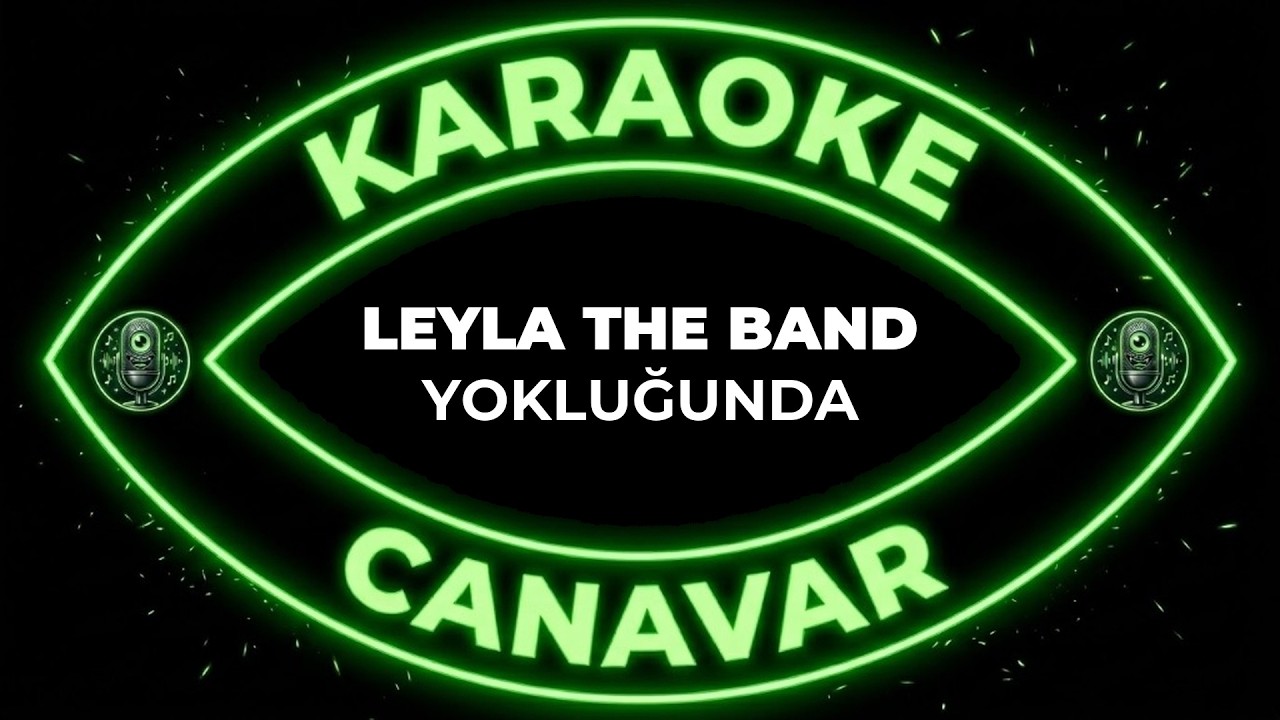 Yokluğunda – Leyla The Band karaoke videosu