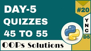 Infytq Object Oriented Programming Using Python | Day-5 Quizzes 45 to 55 | YouthNationCoders