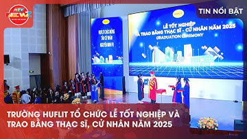 TRƯỜNG HUFLIT TỔ CHỨC LỄ TỐT NGHIỆP VÀ TRAO BẰNG THẠC SĨ, CỬ NHÂN NĂM 2025