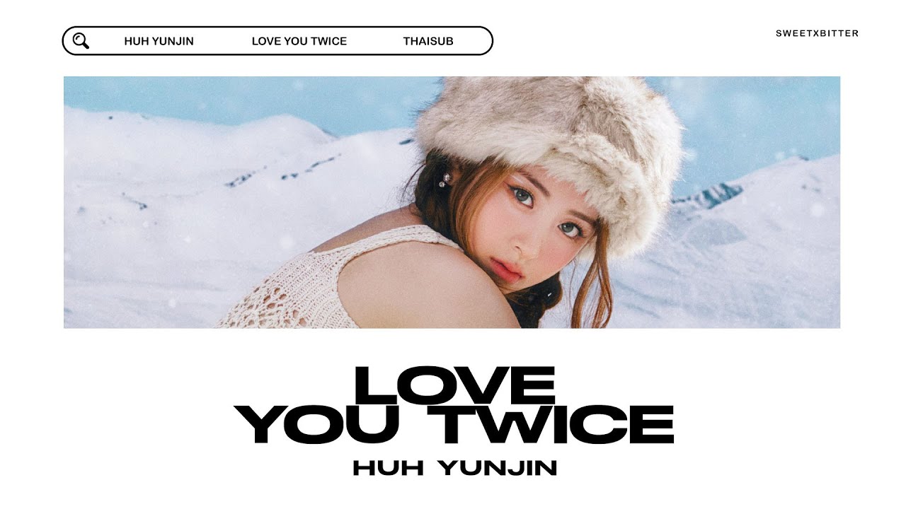 I Love You Twice Huh Yunjin