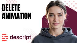 How to Delete Animation Effects | Descript Tutorial for Beginners