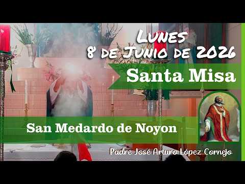 ✅ MISA DE HOY lunes 8 de Junio del 2026 - Padre Arturo Cornejo