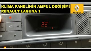 KLİMA PANELİNİN AMPUL DEĞİŞİMİ ( RENAULT LAGUNA 1 )