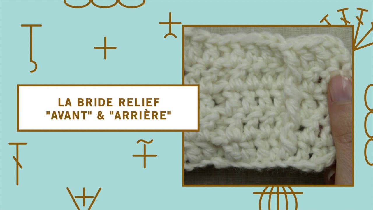 Cours de crochet n°10- Les brides relief avant et arrière