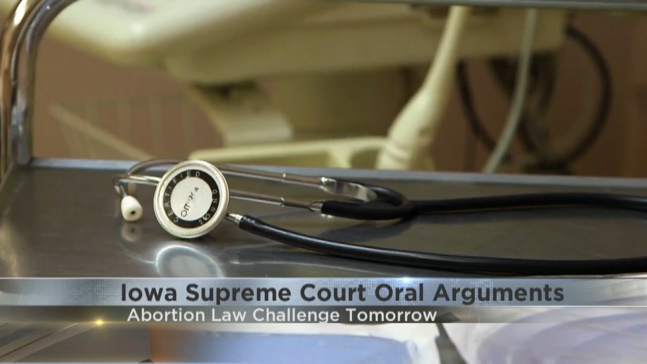 Iowa Supreme Court hearing oral arguments Thursday on Iowa's six week ...