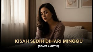 Kisah Sedih Di Hari Minggu  Koes Plus acoustic Cover  Sunyi U0026 Nostalgia By 7frekuensi