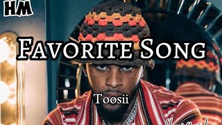 TOOSII - FAVORITE SONG (Lyrics) #lyrics #music #subscribe #sadsong #love #toosii