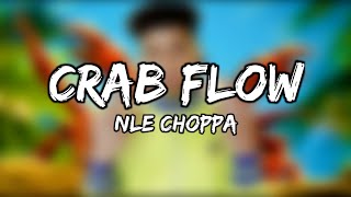 NLE Choppa - Crab Flow (Lyrics)