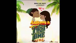 Anthony B &quot;first time i fall&quot;