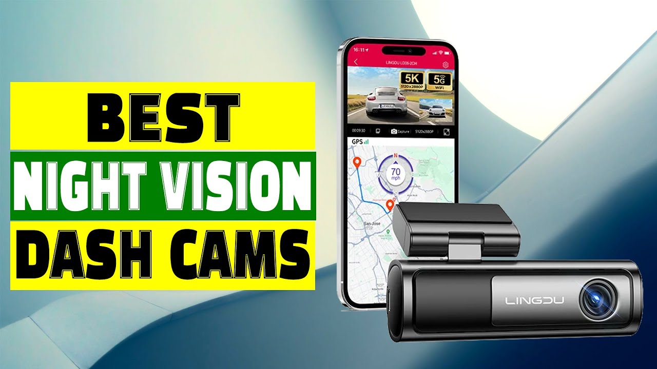 Top 5 Best Night Vision Dash Cams for Safer Driving in 2024