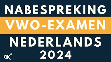 Nabespreking vwo-examen Nederlands 2024
