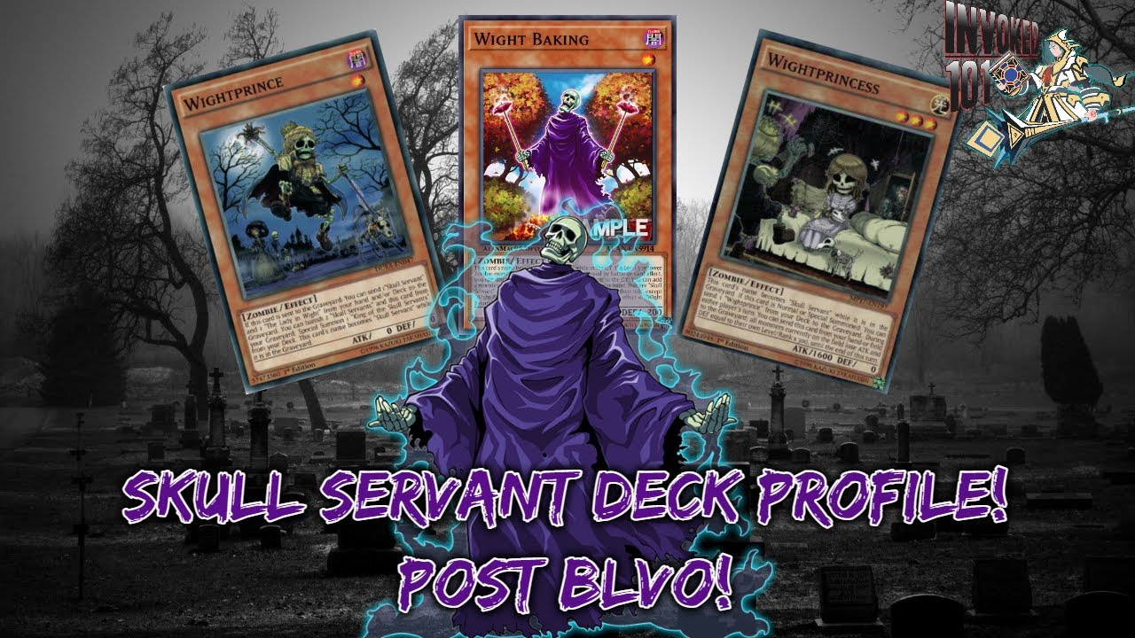 Skull Servant Deck Profile! Post BLVO!