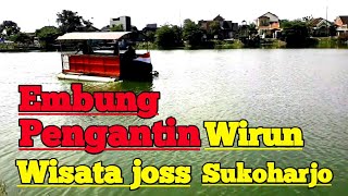 EMBUNG PENGANTIN wirun mojolaban sukoharjo