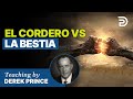 ¿Donde Estamos en Profecía Biblica? 6: El Cordero vs La Bestia - 4357 Derek Prince