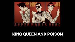 Superman Is Dead - King Queen And Poison. Lirik dan video screenshot 2