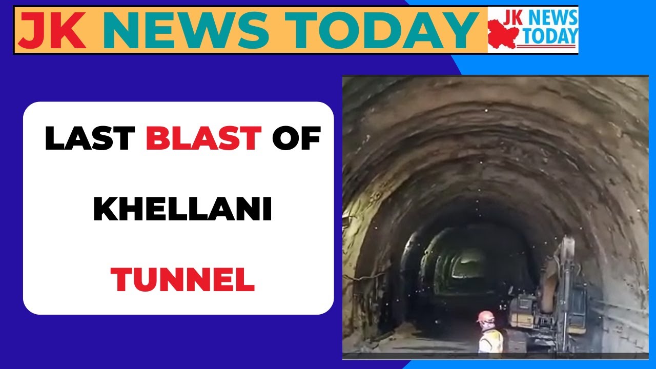 Last blast of Khellani tunnel JK News Today YouTube