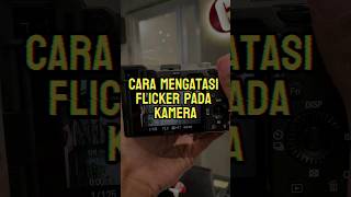 Cara mengatasi Flicker pada kamera #edukasi #education #flickering #tutorialcamera #videography Cara mengatasi Flicker pada kamera #edukasi #education #flickering #tutorialcamera #videography