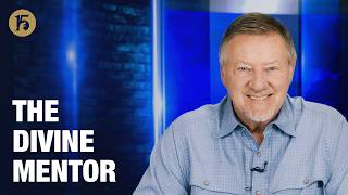The Divine Mentor | Give Him 15: Daily Prayer with Dutch | May 11, 2026