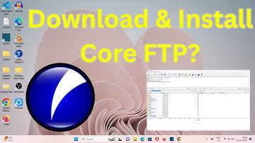 How to Download & Install Core FTP in Windows 11?
