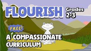 Flourish: The Compassionate Schools Project Curriculum (Grades 2-3)