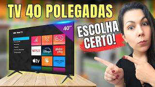 TV 40 polegadas qual comprar sem errar? 5 melhores tv 40 polegadas que valem a pena em 2026