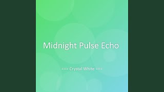 Midnight Pulse Echo
