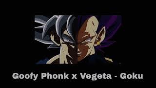 Ariis - GOOFY PHONK x VEGETA & GOKU (The Goku Remix)