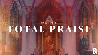 Total Praise | REVERE Unscripted (Audio)