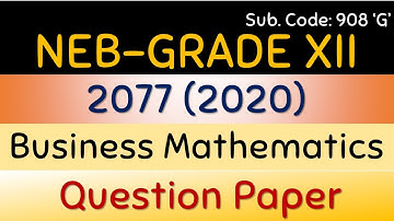 NEB Grade XII Business Mathematics Question Paper 2077