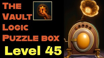 The vault logic puzzle box level 45 walkthrough 