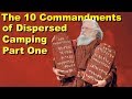 10 Commandments of Dispersed Camping: Part 1
