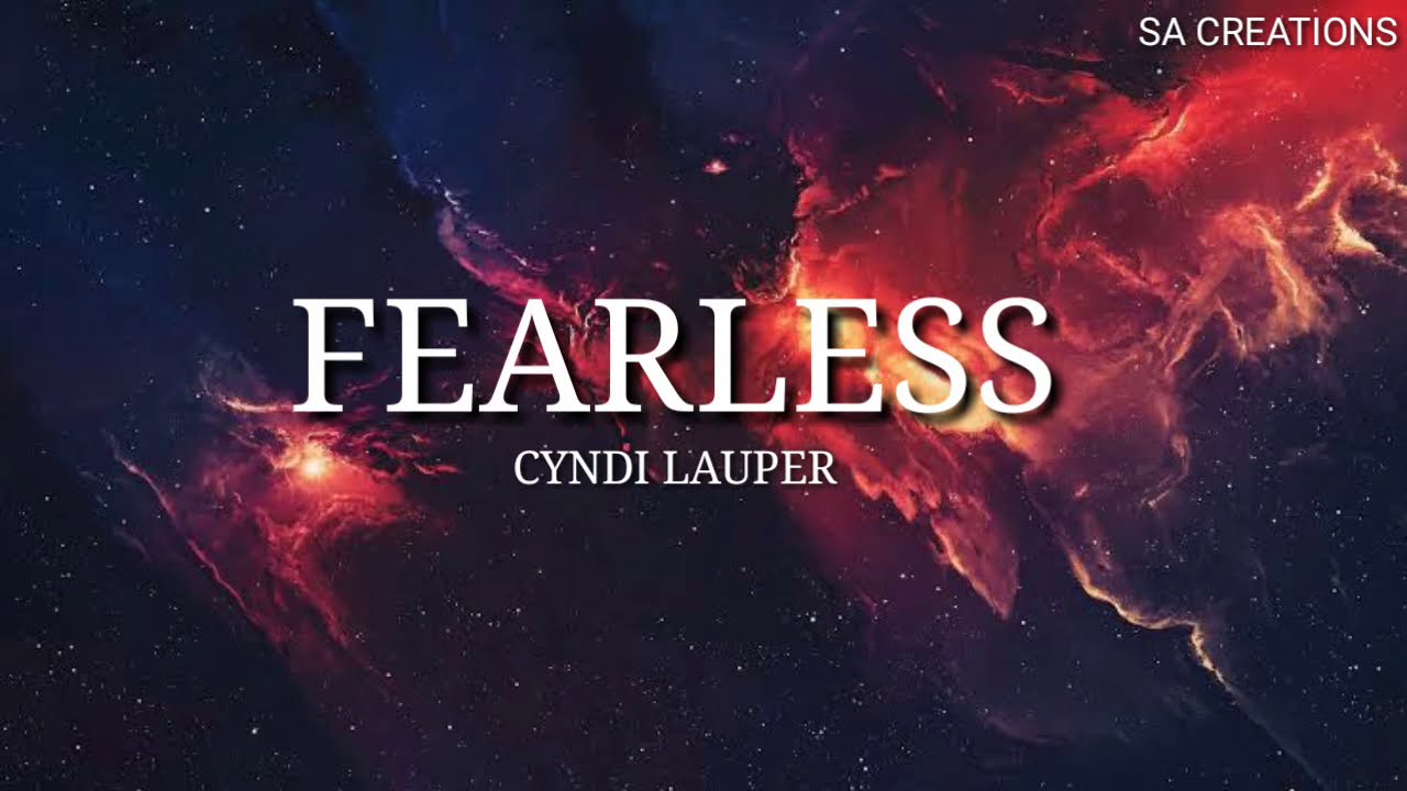 Cyndi Lauper Fearless Lyrics YouTube