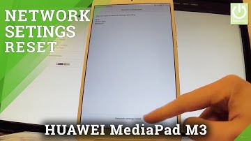 Reset Network Settings in HUAWEI MediaPad M3 - Restore Network