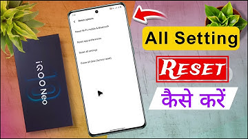 iQOO Neo 10 All Settings Reset, iqoo neo 10 me System Settings Reset Kaise Kare
