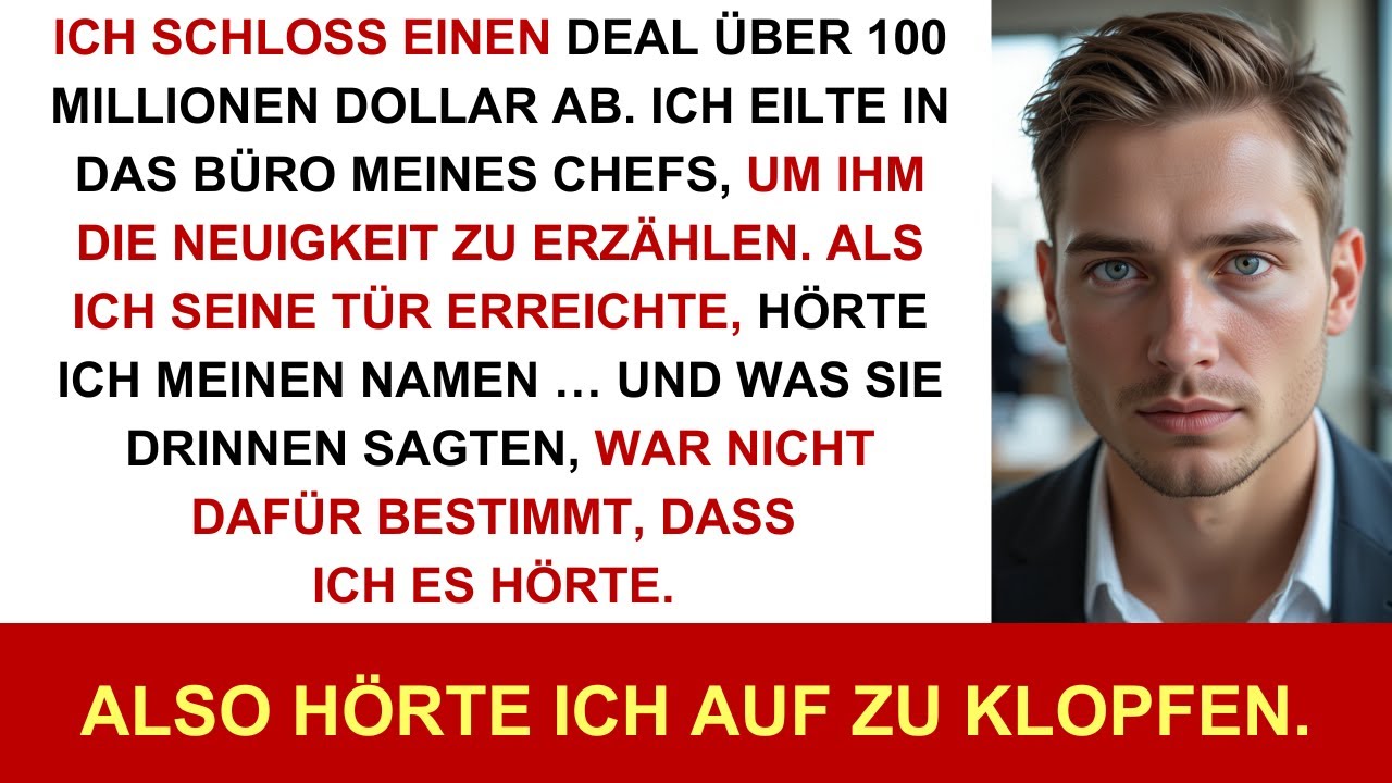 100-Millionen-Deal abgeschlossen, zum Chef gerannt – was ich vor der Tür hörte, fror mich ein