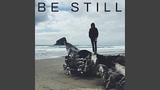 Be Still