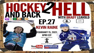 #27 Hockey 2 Hell And Back Ft. Kevin Raine