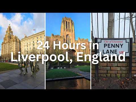 24 Hour Walking Tour of Liverpool, England! (Beatles, Royal Liver, River Mersey, Cathedrals)