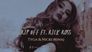 Tyga & Nicki Minaj - Rip Off ft. Rick Ross (Beatz Remix)
