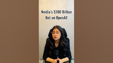 Nvidia’s $100 Billion Bet on OpenAI