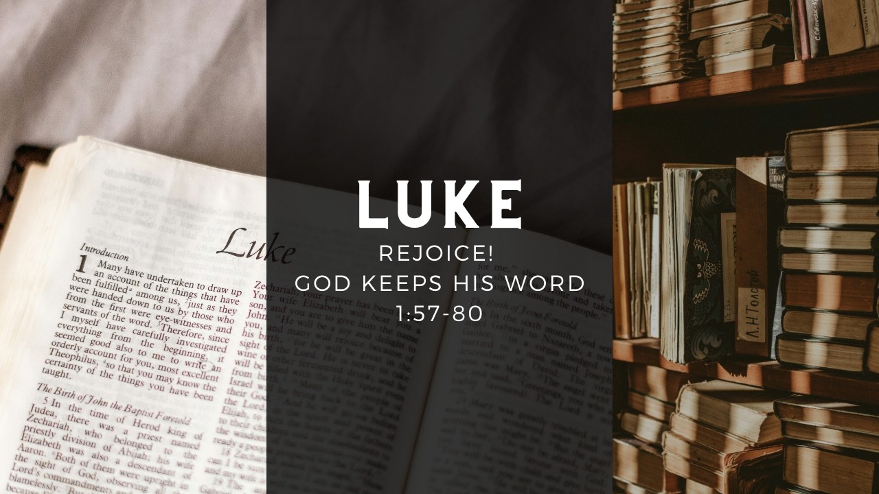 Rejoice! God Keeps His Word - Luke 1:57-80 - YouTube