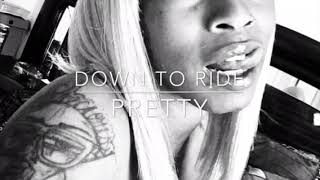 Prettyp-Down To Ride